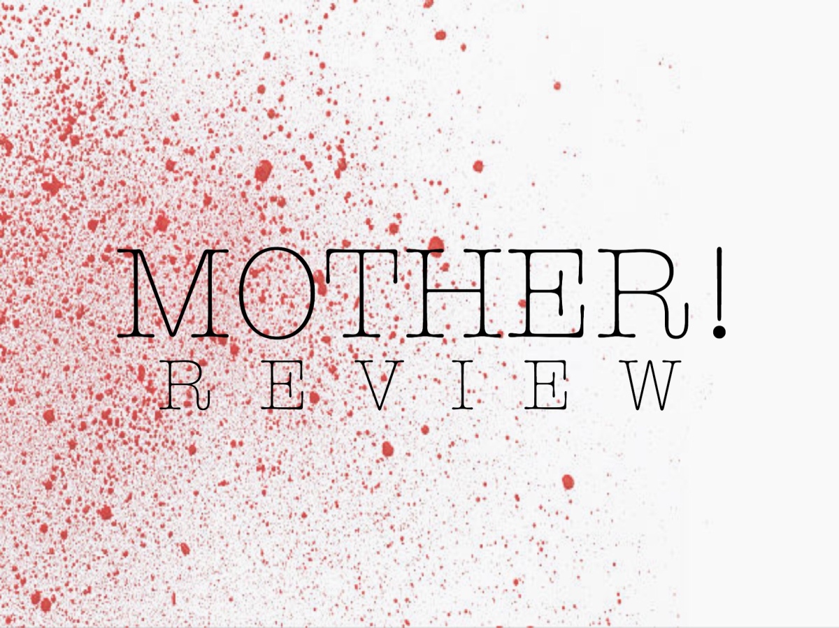 Why? Just why? – Mother! Review (Sincerely Scary)